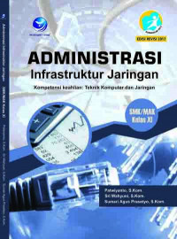 Image of Administrasi Infrastruktur Jaringan Untuk SMK/MAK Kelas XI Kurikulum 2013