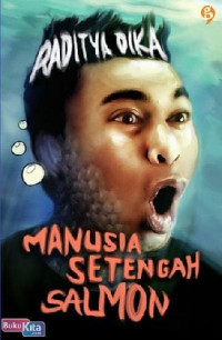 Image of MANUSIA SETENGAH SALMON