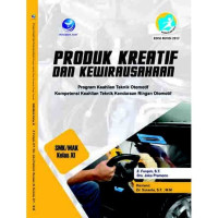 Image of Produk Kreatif Dan Kewirausahaan: Program Keahlian Teknik Otomotif, Kompetensi Keahlian Teknik Kendaraan Ringan Otomotif, SMK/MAK Kelas XI