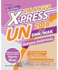 Image of Erlangga X-Press UN 2018 untuk SMK/MAK Bahasa Indonesia